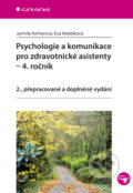 Psychologie a komunikace pro zdravotnické asistenty - 4. ročník - Jarmila Kelnarová, Eva Matějková
