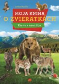 Moja kniha o zvieratkách - Janko Kurilla