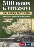 500 hodin k vítězství - Karel Foud, Milan Jíša, Ivan Rollinger