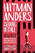 Hitman Anders and the Meaning of It All - Jonas Jonasson, Rachel Willson-Broyles