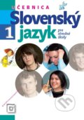Slovenský jazyk 1 pre stredné školy (Učebnica) - Milada Caltíková a kolektív