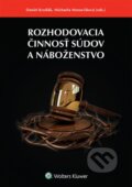 Rozhodovacia činnosť súdov a náboženstvo - Daniel Krošlák, Michaela Moravčíková