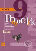 Nový pomocník z matematiky 9 - 1. časť pracovnej učebnice - Iveta Kohanová, Jana Kňazeová, Erika Tomková