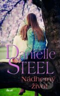 Nádherný život - Danielle Steel