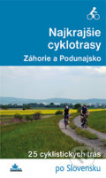 Najkrajšie cyklotrasy - Záhorie a Podunajsko - Daniel Kollár, František Turanský