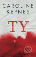 TY - Caroline Kepnes