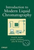 Introduction to Modern Liquid Chromatography - Lloyd R. Snyder, Joseph J. Kirkland, John W. Dolan
