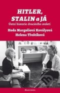 Hitler, Stalin a Já - Heda Margoliová Kovályová, Helena Třeštíková