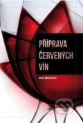Příprava červených vín - Miloš Michlovský