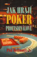 Jak hrají poker profesionálové - Phil Hellmuth, Jr.