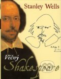 Věčný Shakespeare - Stanley Wells