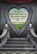 Alice&#039;s Adventures in Wonderland and Other Tales - Lewis Carroll