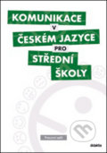 Komunikace v českém jazyce pro střední školy - 