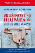 Zkušenost hlupáka 2 - Klíče k sobě samému - Mirzakarim Norbekov