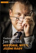 Historie, mýty, jízdní řády - Vladimír Kučera, Jan Rychlík