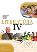 Literatúra IV. pre stredné školy - Alena Polakovičová, Milada Caltíková, Ľubica Štarková, Adelaida Mezeiová
