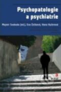 Psychopatologie a psychiatrie - Mojmír Svoboda, Eva Češková