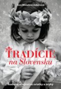 Tradície na Slovensku - Zora Mintalová Zubercová