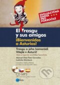 El Trasgu y sus amigos. iBienvenidos a Asturias! / Trasgu a jeho kamarádi. Vítejte v Asturii! - Ludmila Mlýnková, Manuel Díaz-Faes González