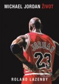 Michael Jordan: Život (český jazyk) - Roland Lazenby
