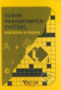Súbor pravopisných cvičení, diktátov a testov - Marta Varsányiová