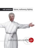 Náš António - Kázne, rozhovory, fejtóny + DVD - Anton Srholec, Štefan Hríb