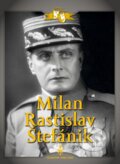 Milan Rastislav Štefánik - Digipack - Jan Sviták