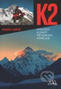 K2 - Poslední klenot mé koruny Himálaje - Jaroš Radek