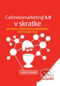 Calimeromarketing 3.0 v skratke - Karen Romme