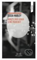 Manželská láska a iné poviedky - Tessa Hadley