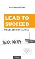 Lead to succeed - Peter Baumgartner