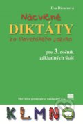 Nácvičné diktáty zo slovenského jazyka pre 3. ročník základných škôl - Eva Dienerová