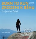 Born to Run / Zrozeni k běhu  - Christopher McDougall