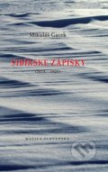 Sibírske zápisky - Mikuláš Gacek