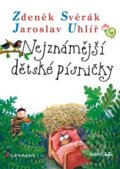 Nejznámější dětské písničky - Zdeněk Svěrák, Jaroslav Uhlíř
