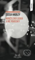 Manželská láska a iné poviedky - Tessa Hadley