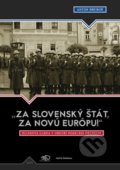„Za slovenský štát, za Novú Európu!“ - Anton Hruboň