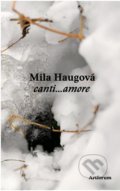 canti...amore - Mila Haugová