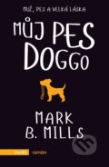 Můj pes Doggo - Mark B. Mills