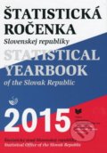 Štatistická ročenka Slovenskej republiky 2015/Statistical Yearbook of the Slovak Republic 2015 - 