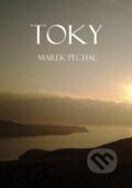 Toky - Marek Pechal