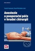 Anestezie a pooperační péče v hrudní chirurgii - Tomáš Vymazal, Pavel Michálek