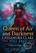 The Queen of Air and Darkness - Cassandra Clare