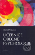 Učebnice obecné psychologie - Alena Plháková