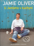 U Jamieho v kuchyni - Jamie Oliver