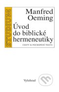 Úvod do biblické hermeneutiky - Manfred Oeming