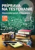 Príprava na testovanie 9 - Slovenský jazyk a literatúra - 