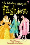 The Fabulous Story Of Fashion - Katie Daynes