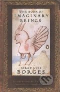 The Book of Imaginary Beings - Jorge Luis Borges