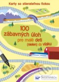 100 zábavných úloh pre malé deti (nielen) do vlaku - 